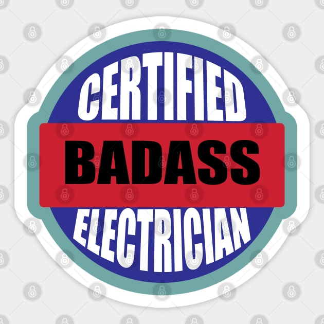 Certified badass Electrician Blue red white Design Sticker by ArtoBagsPlus